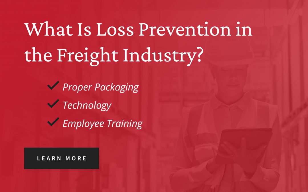 What Is Loss Prevention in the Freight Industry?