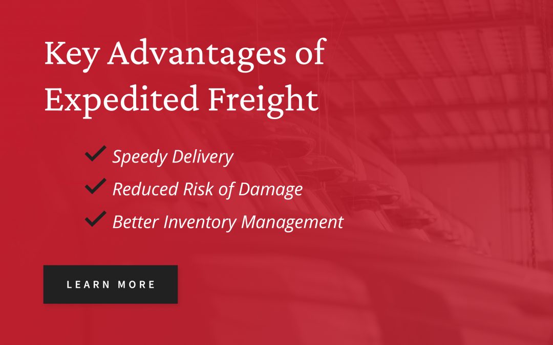 Understanding the Advantages of Expedited Freight