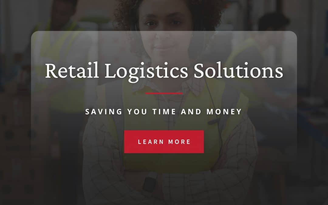 Making an Impact With Retail Logistics 
