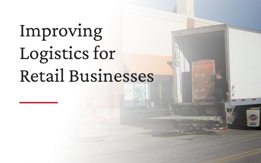 Improving Logistics for Retail Businesses