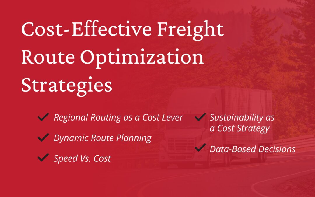 Cost-Effective Freight Route Optimization Strategies